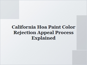 How to Appeal a California Hoa Paint Color Rejection