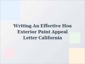 How to Write an Effective Hoa Exterior Paint Appeal Letter in California