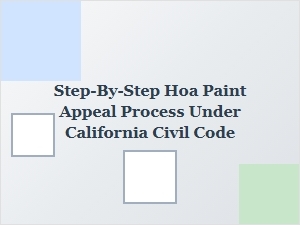 How to Navigate the Hoa Paint Appeal Process in California